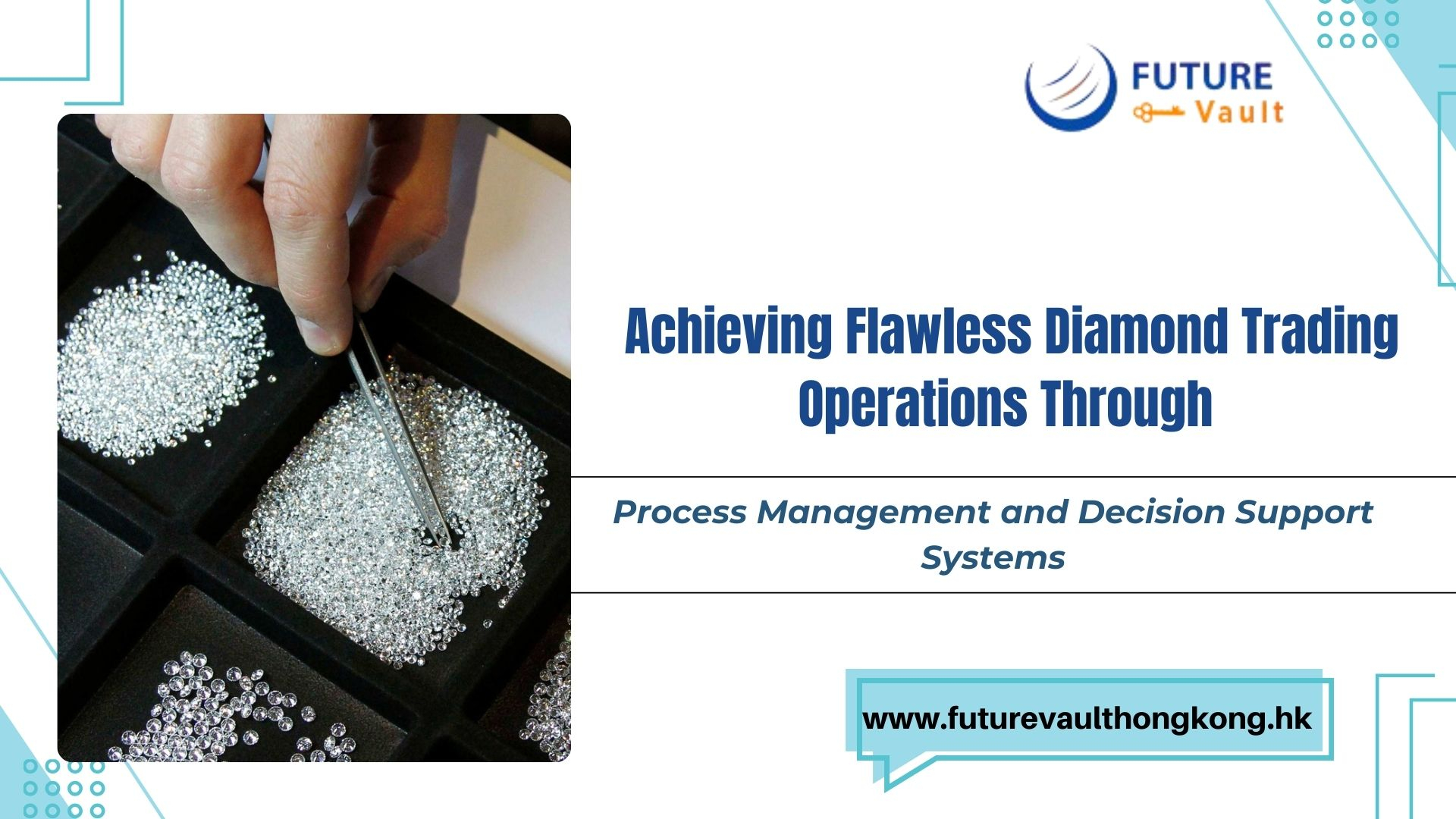Achieving Flawless Diamond Trading Operations Through Process Management and Decision Support Systems